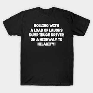 Rolling with a load of laughs T-Shirt